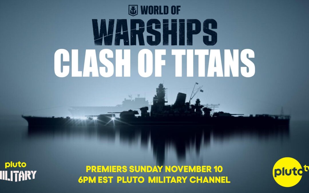 Video Game ‘World of Warships’ Powers New Documentary Series on Pluto TV