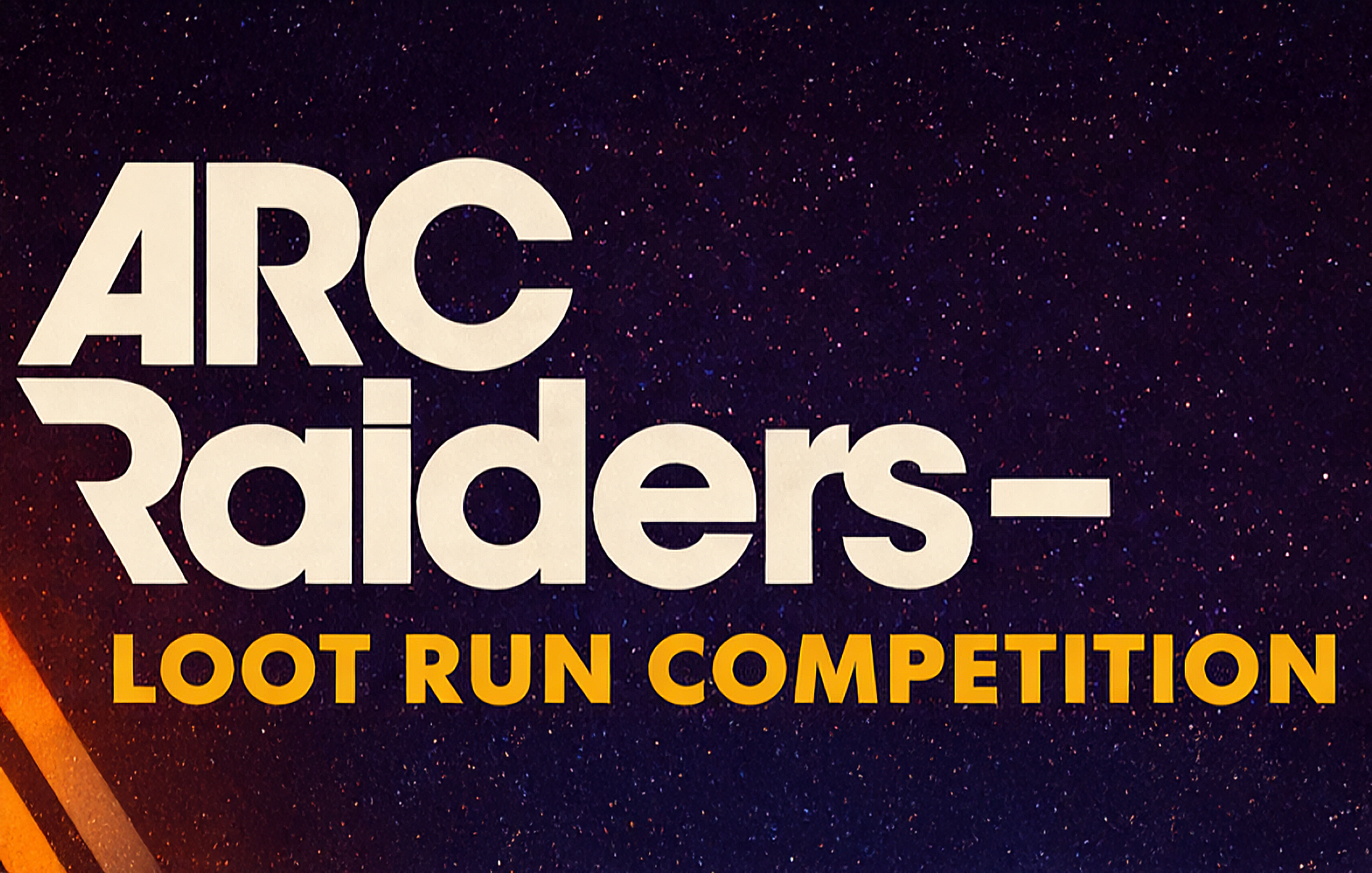 Arc Raiders Loot Run Competition